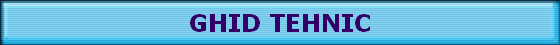 GHID TEHNIC